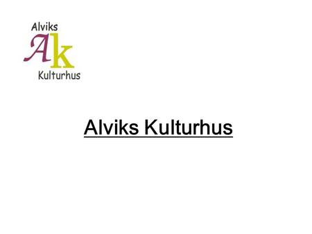 Alviks Kulturhus.