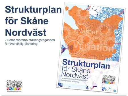 Strukturplan för Skåne Nordväst - Gemensamma ställningstaganden