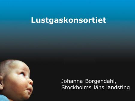 Lustgaskonsortiet Johanna Borgendahl, Stockholms läns landsting
