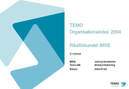 TEMO Organisationsindex 2004 Riksförbundet BRIS T