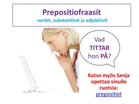 Prepositiofraasit -verbit, substantiivit ja adjektiivit