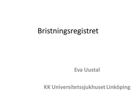 Eva Uustal KK Universitetssjukhuset Linköping