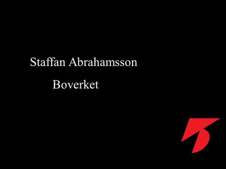 Staffan Abrahamsson Boverket.