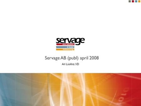Servage AB (publ) april 2008