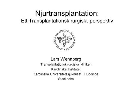 Njurtransplantation: Ett Transplantationskirurgiskt perspektiv