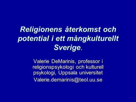 Religionens återkomst och potential i ett mångkulturellt Sverige.
