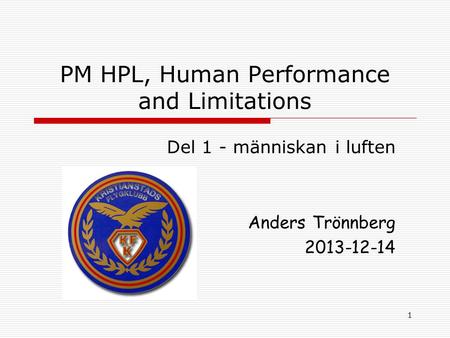PM HPL, Human Performance and Limitations