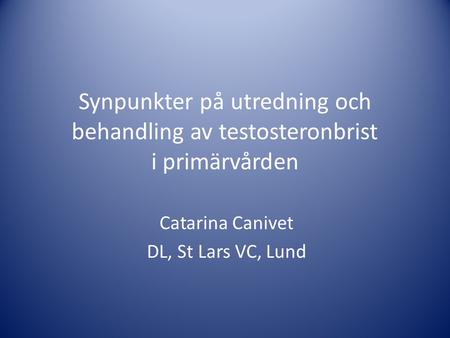 Catarina Canivet DL, St Lars VC, Lund