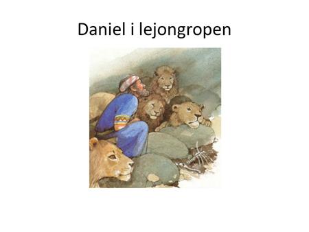 Daniel i lejongropen.