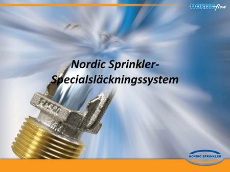 Nordic Sprinkler- Specialsläckningssystem