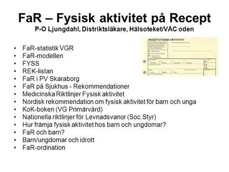 FaR-statistik VGR FaR-modellen FYSS REK-listan FaR i PV Skaraborg
