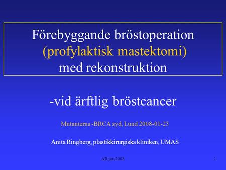 Mutanterna -BRCA syd, Lund