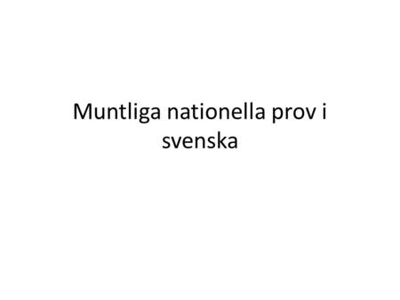Muntliga nationella prov i svenska