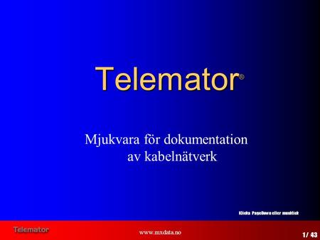 Telemator® Mjukvara för dokumentation av kabelnätverk