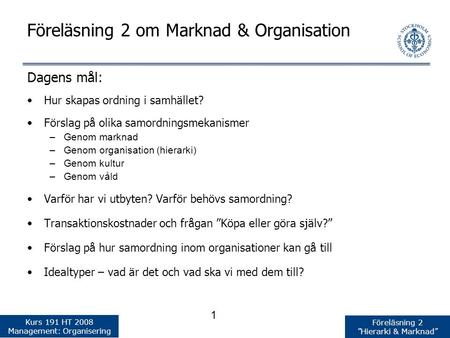Föreläsning 2 om Marknad & Organisation