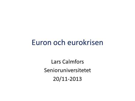 Lars Calmfors Senioruniversitetet 20/