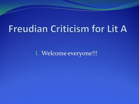 Freudian Criticism for Lit A
