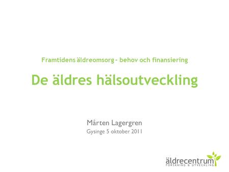 Mårten Lagergren Gysinge 5 oktober 2011