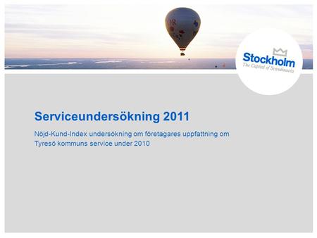 Serviceundersökning 2011 Nöjd-Kund-Index undersökning om företagares uppfattning om Tyresö kommuns service under 2010.