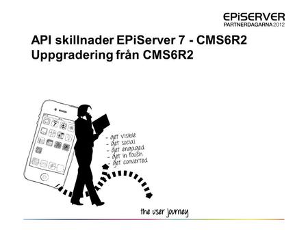 API skillnader EPiServer 7 - CMS6R2 Uppgradering från CMS6R2