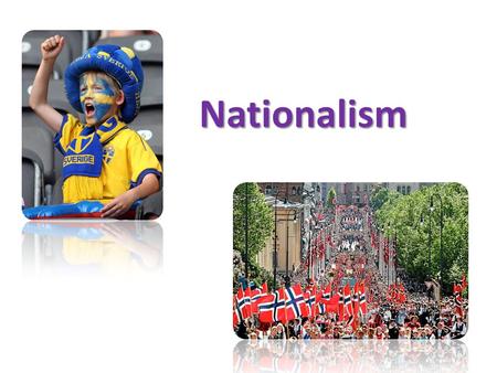 Nationalism.