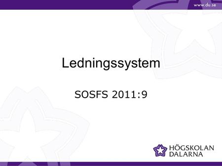 Ledningssystem SOSFS 2011:9.