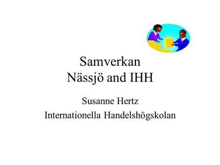 Samverkan Nässjö and IHH Susanne Hertz Internationella Handelshögskolan.