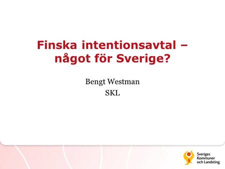 Finska intentionsavtal – något för Sverige?