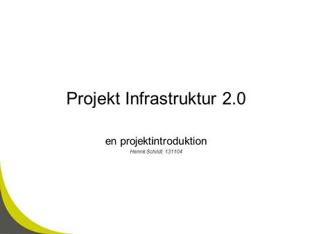 Projekt Infrastruktur 2.0