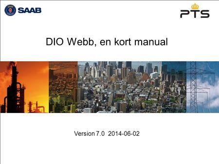 DIO Webb, en kort manual Version 7.0 2014-06-02. Sida 2 Version 7.0 Innehåll 1.Skapa nytt meddelande a.Välja mottagare b.Förklaring av de olika fälten.