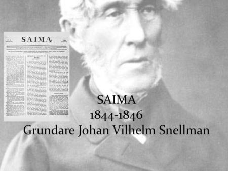 SAIMA Grundare Johan Vilhelm Snellman