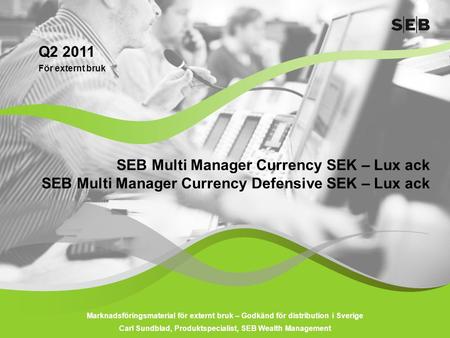 Carl Sundblad, Produktspecialist, SEB Wealth Management