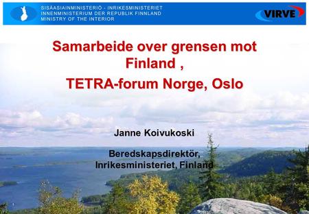 Samarbeide over grensen mot Finland , TETRA-forum Norge, Oslo