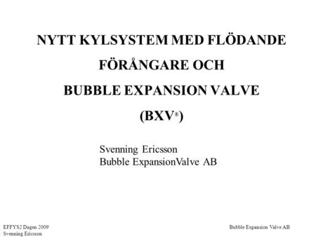 Bubble Expansion Valve AB