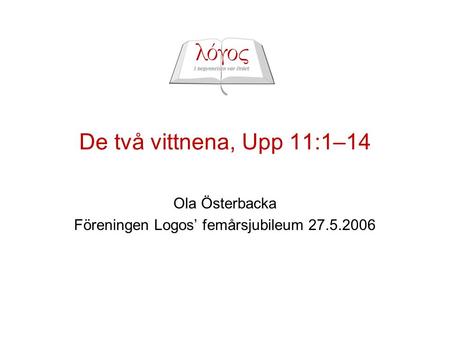 Ola Österbacka Föreningen Logos’ femårsjubileum