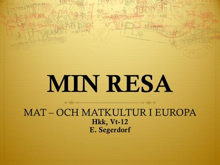 MAT – OCH MATKULTUR I EUROPA Hkk, Vt-12 E. Segerdorf