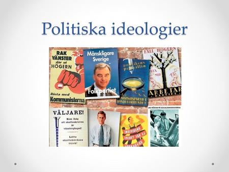Politiska ideologier.