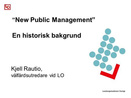 ”New Public Management” En historisk bakgrund