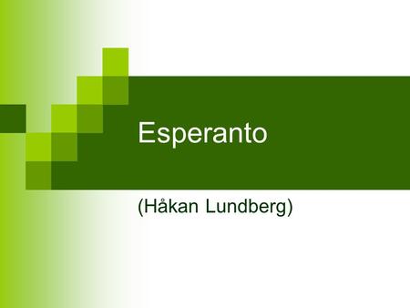 Esperanto (Håkan Lundberg).