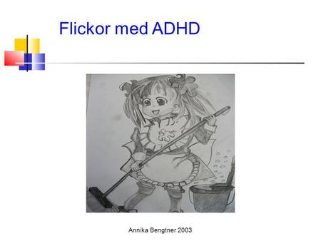   Flickor med ADHD Annika Bengtner 2003.