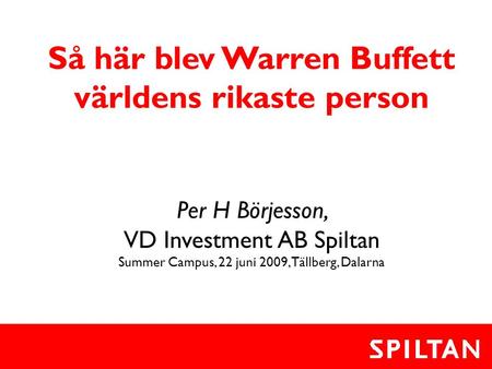 Så här blev Warren Buffett världens rikaste person