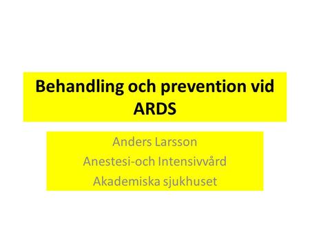 Behandling och prevention vid ARDS