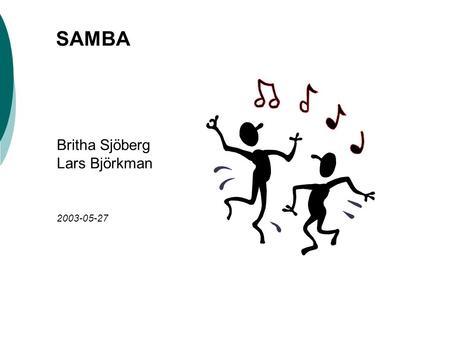 SAMBA Britha Sjöberg Lars Björkman 2003-05-27.