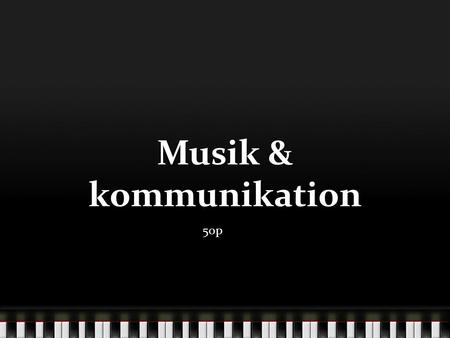 Musik & kommunikation 50p.