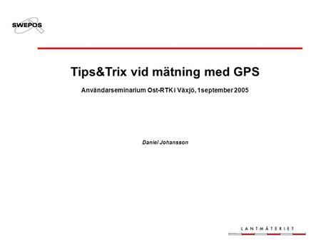 Tips&Trix vid mätning med GPS