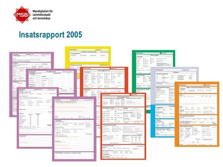Insatsrapport 2005.