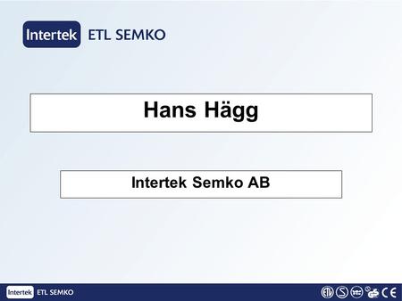 Hans Hägg Intertek Semko AB.