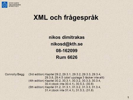 XML och frågespråk nikos dimitrakas   Rum 6626