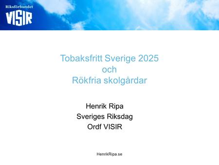 Tobaksfritt Sverige 2025 och Rökfria skolgårdar
