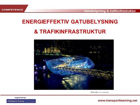 ENERGIEFFEKTIV GATUBELYSNING & TRAFIKINFRASTRUKTUR